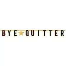 "Bye Quitter" Retirement Letter Banner