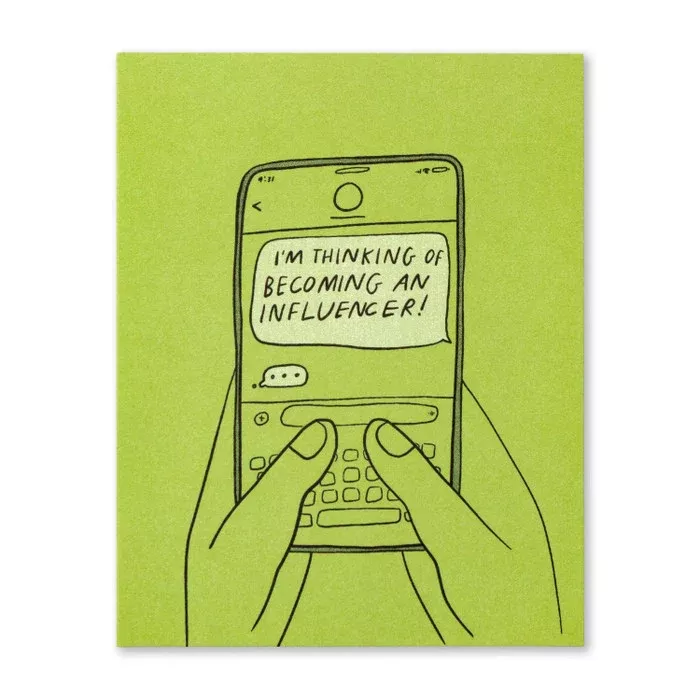 Humor Us Greeting Card - For Laughs - I'm Thinking Of Becoming An Infl